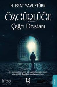 Özgürlüğe Çağrı Destanı