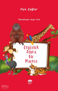 Özgürlük Adına Bir Macera