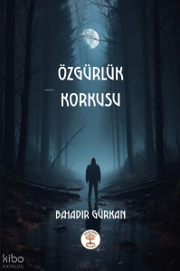 Özgürlük Korkusu
