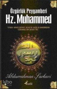 Özgürlük Peygamberi Hz. Muhammed 