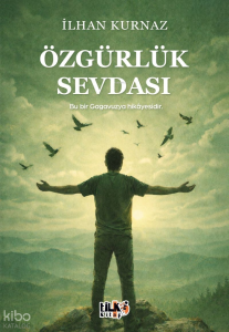 Özgürlük Sevdası