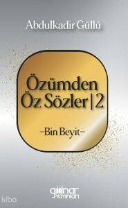 Özümden Öz Sözler-2 -Bin Beyit-