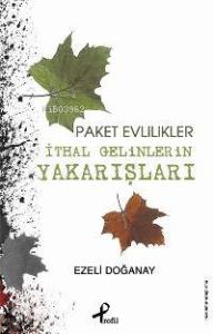 Paket Evlilikler; İthal Gelinlerin Yakarışları