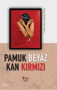 Pamuk Beyaz Kan Kırmızı