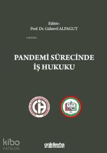 Pandemi Sürecinde İş Hukuku