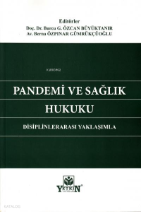 Pandemi ve Sağlık Hukuku Disiplinlerarası Yaklaşımla