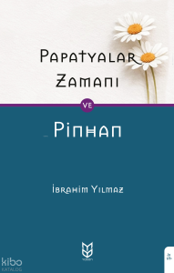 Papatyalar Zamanı ve Pinhan