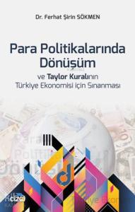 Para Politikalarında Dönüşüm ve Taylor Kuralının Türkiye Ekonomisi için Sınanması