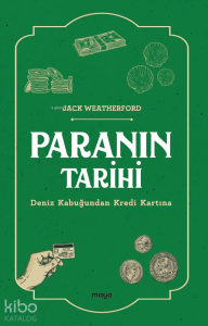 Paranın Tarihi;Deniz Kabuğundan Kredi Kartına
