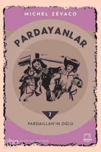 Pardayanlar 7 - Pardaillan’ın Oğlu