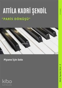 Paris Dönüşü; Piyano İçin Solo