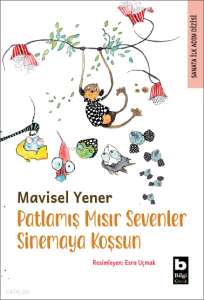 Patlamış Mısır Sevenler Sinemaya Koşsun