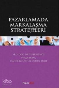Pazarlamada Markalaşma Stratejileri