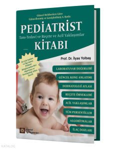 Pediatrist Tanı, Tedavi, Reçete ve Acil Yaklaşımlar Kitabı