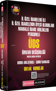 Pegem Akademi 2026 ÜDS İl Özel İdareleri ile İl Özel İdarelerin Üyesi Oldukları Mahalli İdare Birlikleri Personeli;ÜDS Sınavlarına Hazırlık Konu Anlatımlı Soru Bankası Ortak Konular