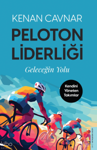 Peloton Liderliği;Geleceğin Yolu