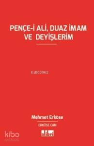 Pençe-i Ali, Duaz İmam ve Deyişlerim