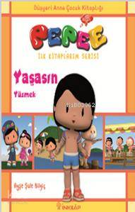 Pepee İlk Kitaplarım Serisi - Yaşasın Yüzmek