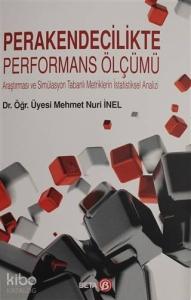 Perakendecilikte Performans Ölçümü; Araştırması ve Simülasyon Tabanlı Metriklerin İstatistiksel Analizi