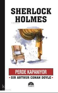 Perde Kapanıyor; Sherlock Holmes Serisi