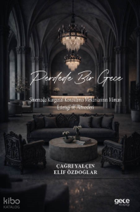 Perdede Bir Gece;Sinemada Kurgusal Konaklama Mekânlarının Mimari Estetiği ve Atmosferi