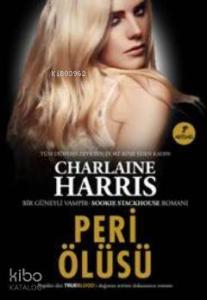 Peri Ölüsü; Bir Güneyli Vampir Romanı Sookie Stackhouse serisi 9.Kitap