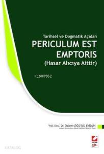 Periculum Est Emptoris; (Hasar Alıcıya Aittir)