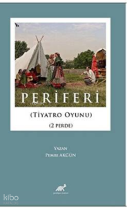Periferi Tiyatro Oyunu 2 Perde
