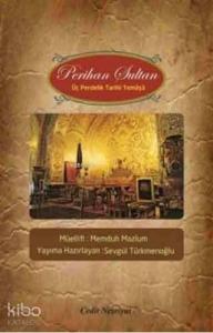 Perihan Sultan; Üç Perdelik Tarihi Temaşa