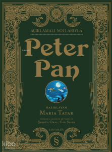 Peter Pan;Açıklamalı Notlarıyla - Yüzüncü Yıl Baskısı