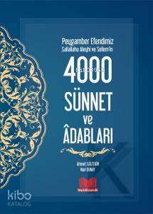 Peygamber Efendimizin 4000 Sünnet ve Adapları