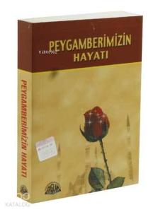 Peygamberimizin Hayatı (Cep Boy)