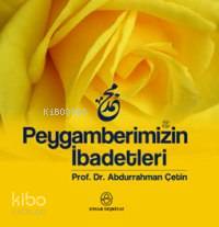 Peygamberimizin İbadetleri
