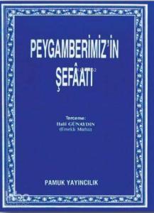 Peygamberimizin Şefaati (Peygamber-001)