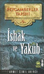 Peygamberler Tarihi 9 - Hz. İshak ve Hz. Yakub