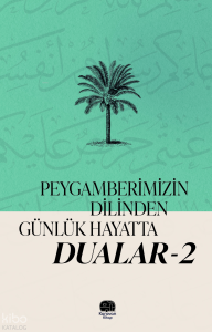 Peygambermizin Dilinden Günlük Hayatta Dualar 2