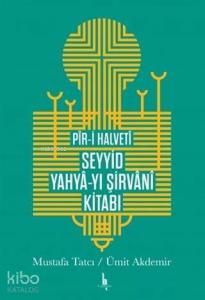 Pir-i Halveti Seyyid Yahya-yı Şirvani Kitabı