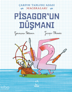 Pisagor’un Düşmanı;Çarpım Tablosu Adası Maceraları
