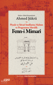 Piyade ve Süvari Sınıflarına Mahsus ve Programına Muvâfık Fenn-i Mimarî