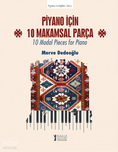 Piyano için 10 Makamsal Parça - 10 Modal Pieces for Piano