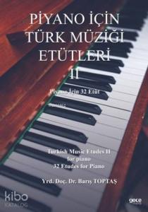 Piyano İçin Türk Müziği Etütleri II; Piyano İçin 32 Etüt