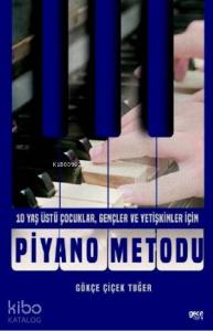 Piyano Metodu; 10 Yaş Üstü Çocuklar, Gençler ve Yetişkinler İçin