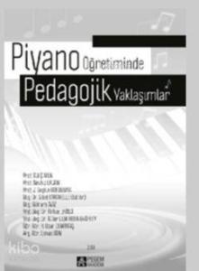 Piyano Öğretiminde Pedagojik Yaklaşımlar