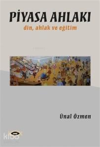 Piyasa Ahlakı; Din Ahlak ve Eğitim