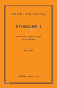 Piyesler 1; Ertelenen Düğün - Çeyiz - Perde - Görev