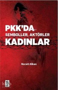 Pkk'da Semboller, Aktörler, Kadınlar