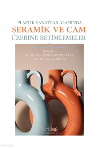 Plastik Sanatlar Alanında Seramik ve Cam Üzerine Betimlemeler - 1