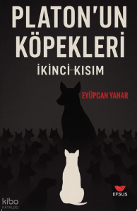 Platon'un Köpekleri İkinci Kısım