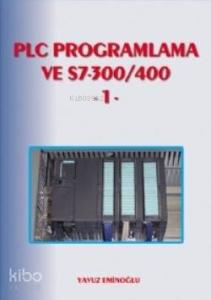 PLC Programlama ve S7-300/400 1