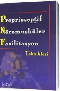 PNF Proprioseptif Nöromusküler Fasilitasyon